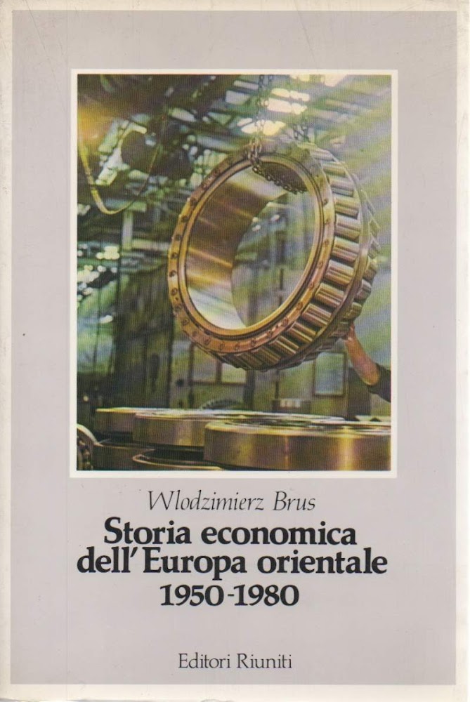 STORIA ECONOMICA DELL'EUROPA ORIENTALE 1950 - 1980 (1983)