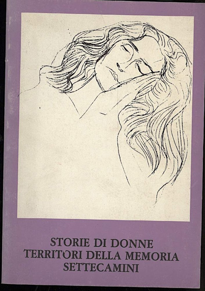 STORIE DI DONNE-Territori della memoria-Settecamini (1984)