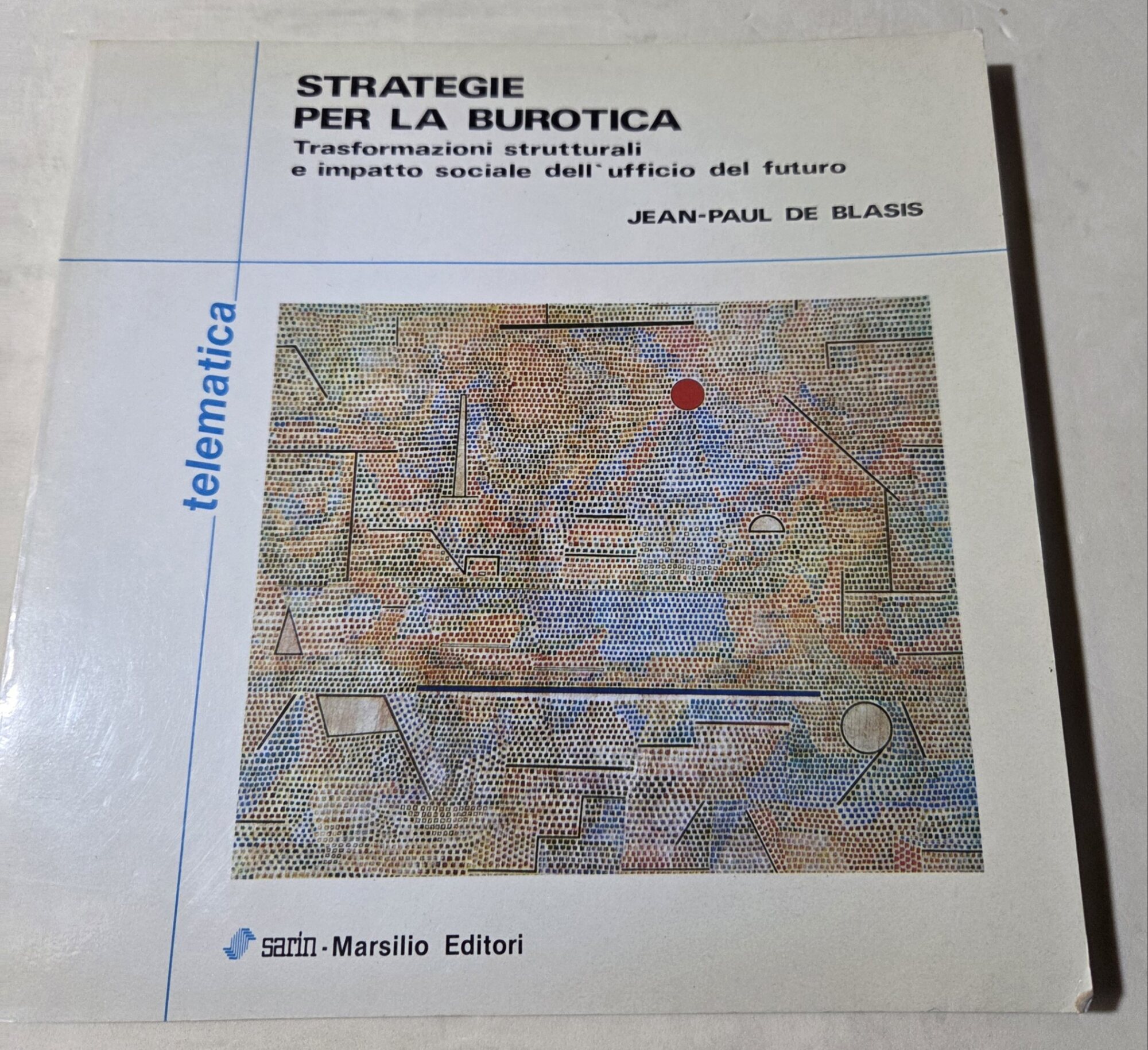 Strategie per la burotica - Trasformazioni strutturali e impatto sociale …