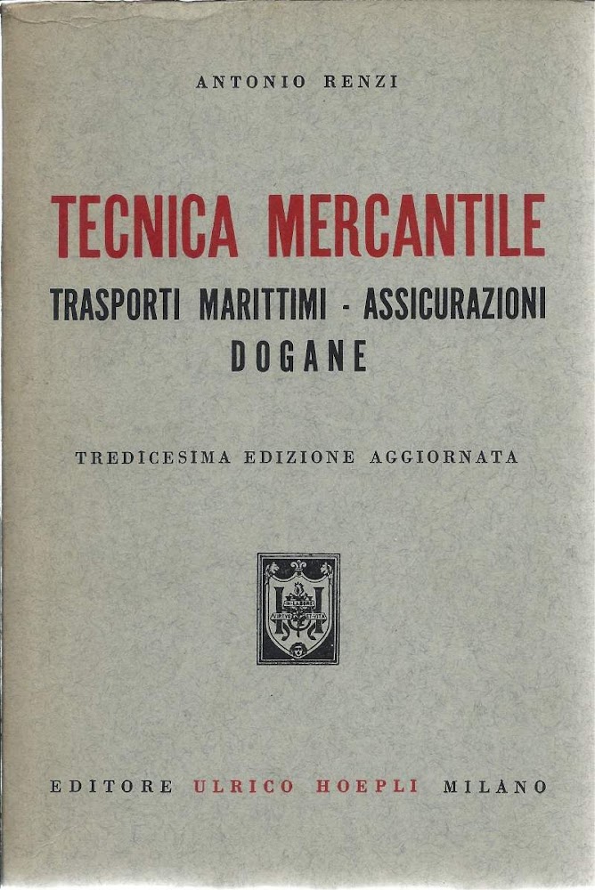 TECNICA MERCANTILE - Trasporti marittimi - assicurazioni - dogane