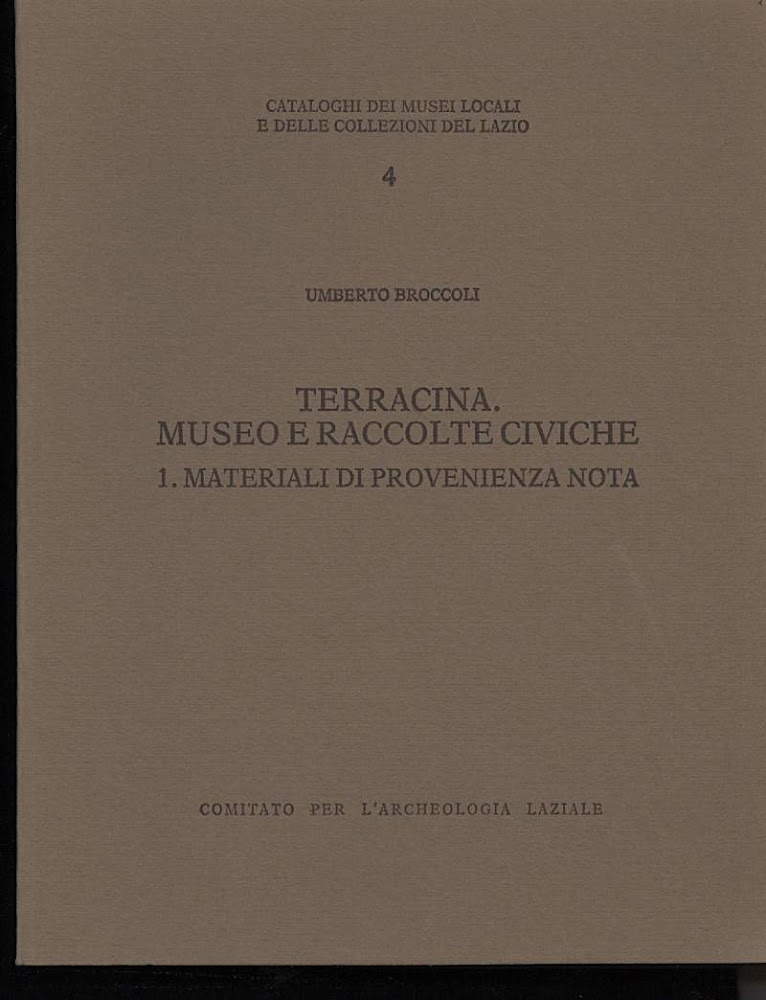 TERRACINA. MUSEO E RACCOLTE CIVICHE-1- Materiali di provenienza nota
