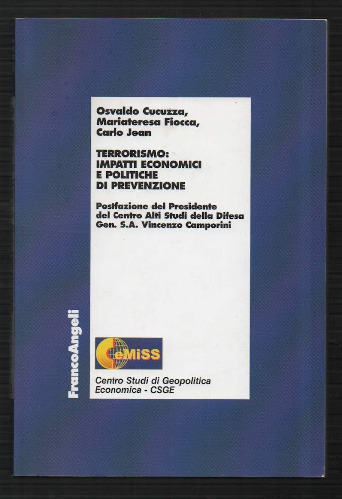TERRORISMO: IMPATTI ECONOMICI E POLITICI DI PREVENZIONE (2006)