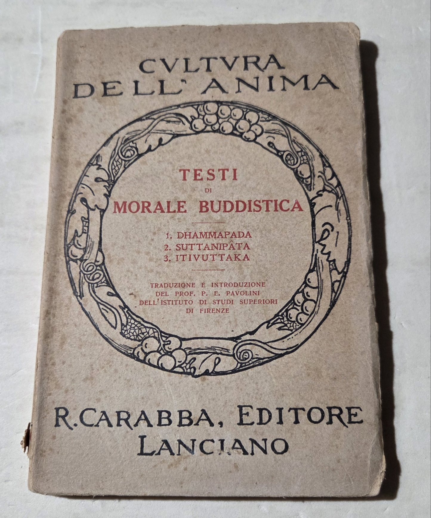 Testi di morale buddistica - Dhammapada - Suttanipata - Itivuttaka