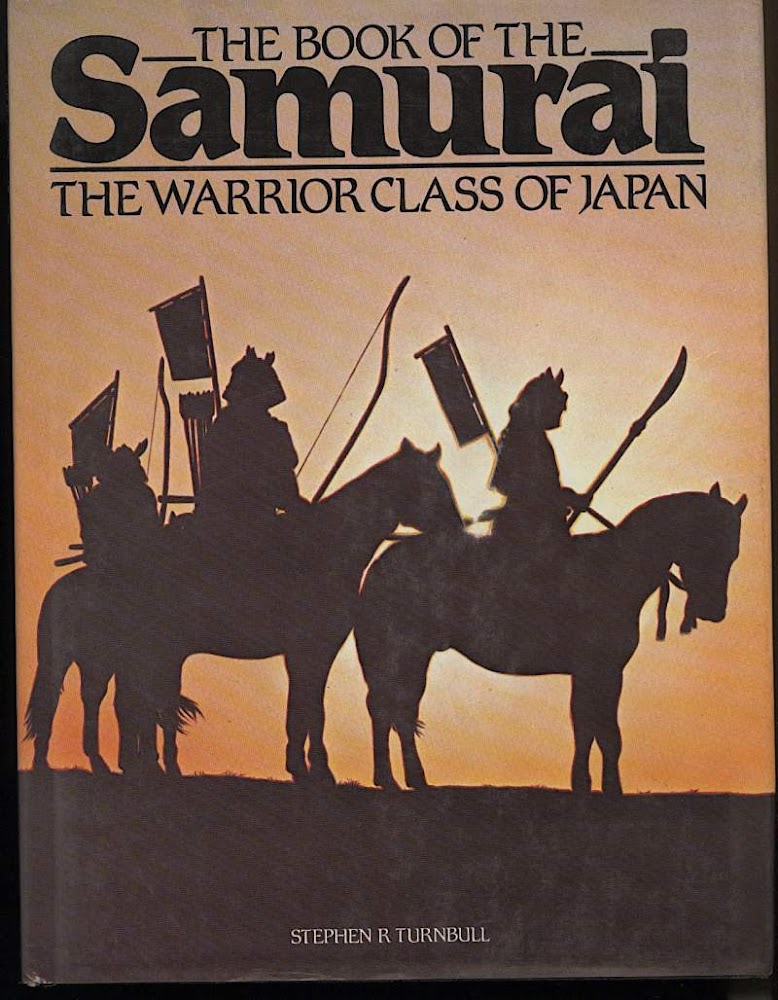 THE BOOK OF SAMURAI The warrior class of Japan