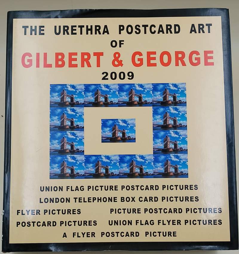 THE URETHRA POSTCARD ART OF GILBERT &amp; GEORGE(2009)