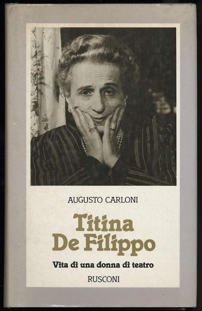 TITINA DE FILIPPO - Vita di una donna di teatro …