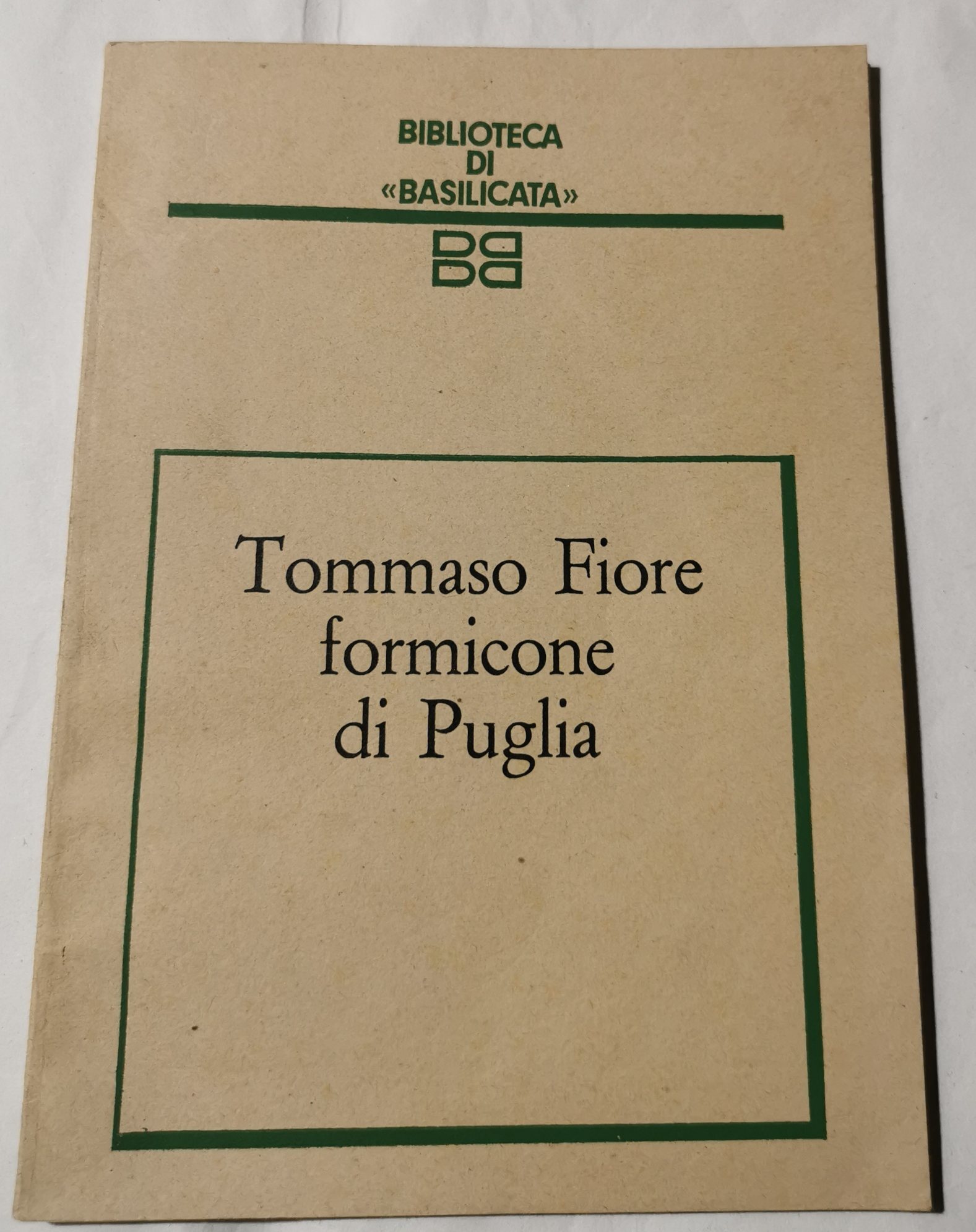 Tommaso Fiore formicone di Puglia