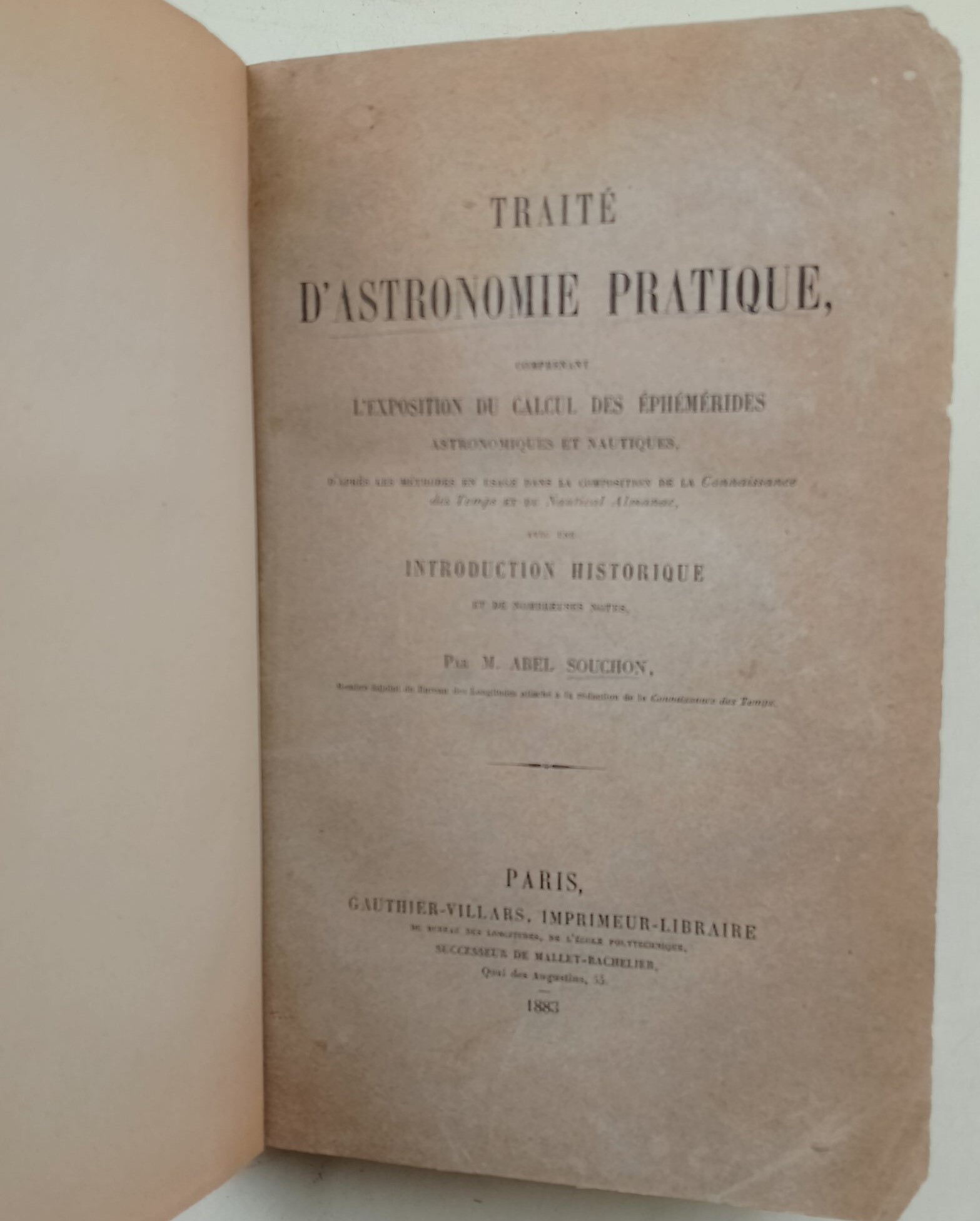 Traite d'Astronomie pratique comprenant l'exposition du calcul des ephemerides astronomiues …