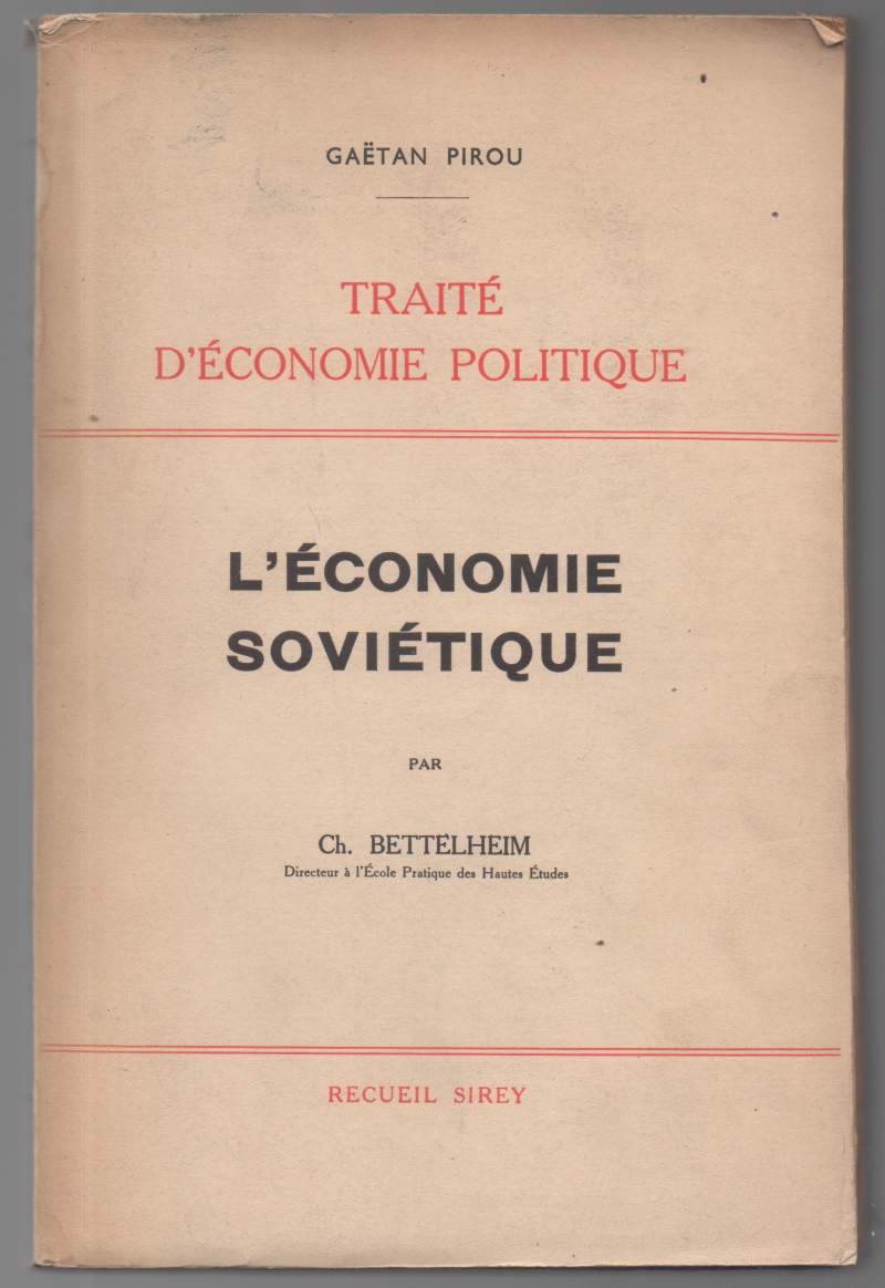 Traité d'économie politique. L'économie soviétique par Ch. Bettelheim