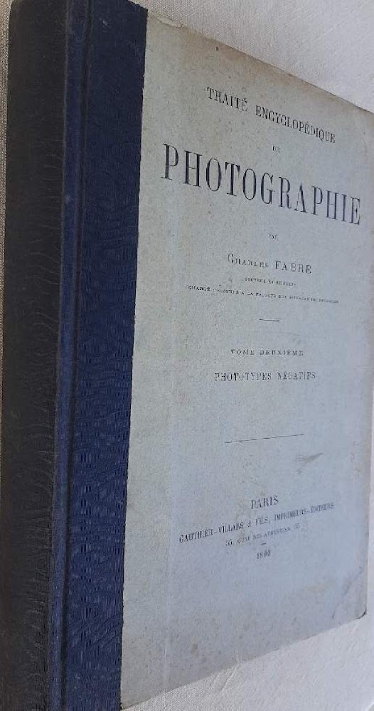 TRAITE ENCYCLOPEDIQUE DE PHOTOGRAPHIE 4 voll. (1889-1890)