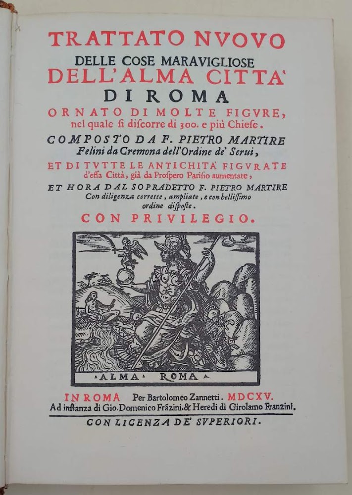 TRATTATO NUOVO DELLE COSE MARAVIGLIOSE DELL'ALMA CITTA' DI ROMA ORNATO …