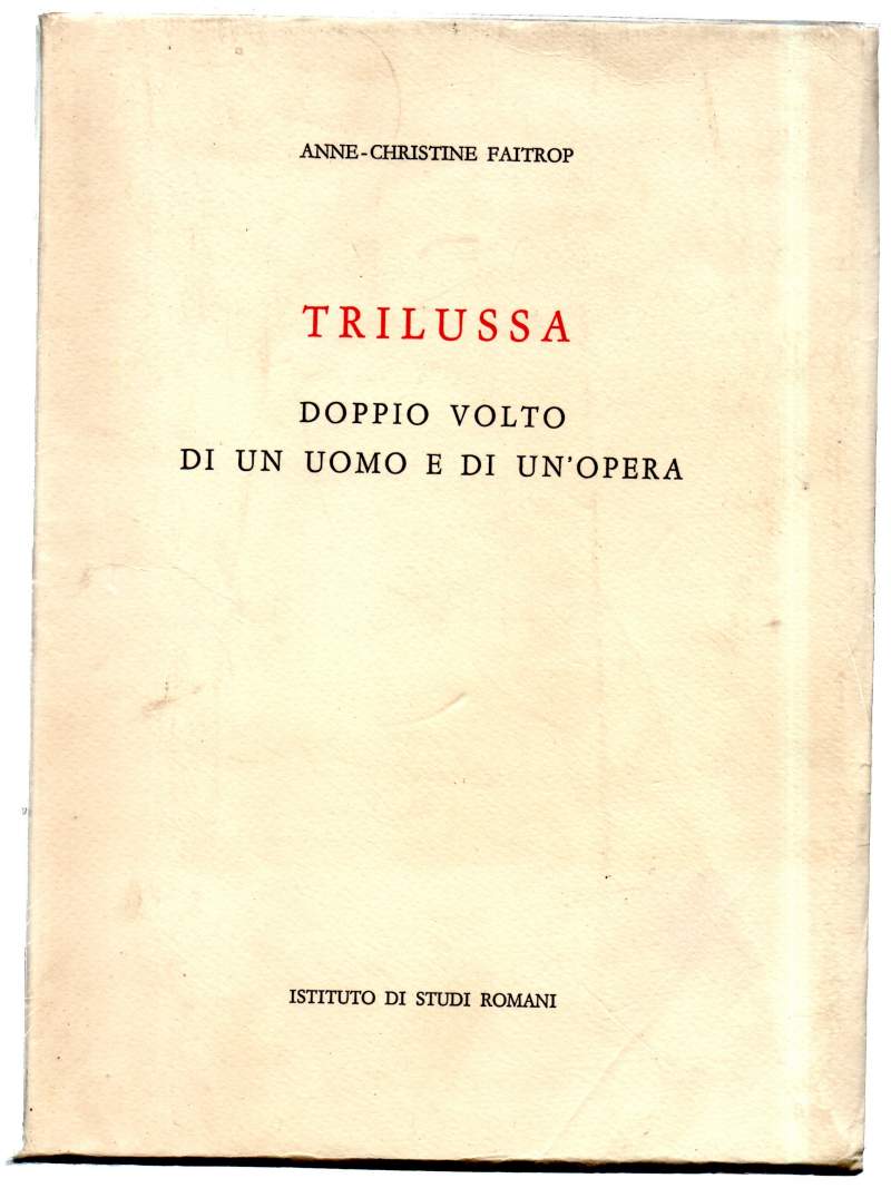 TRILUSSA DOPPIO VOLTO DI UN UOMO E DI UN'OPERA