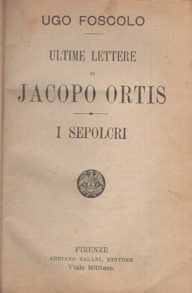 ULTIME LETTERE DI JACOPO ORTIS - I SEPOLCRI (1903)