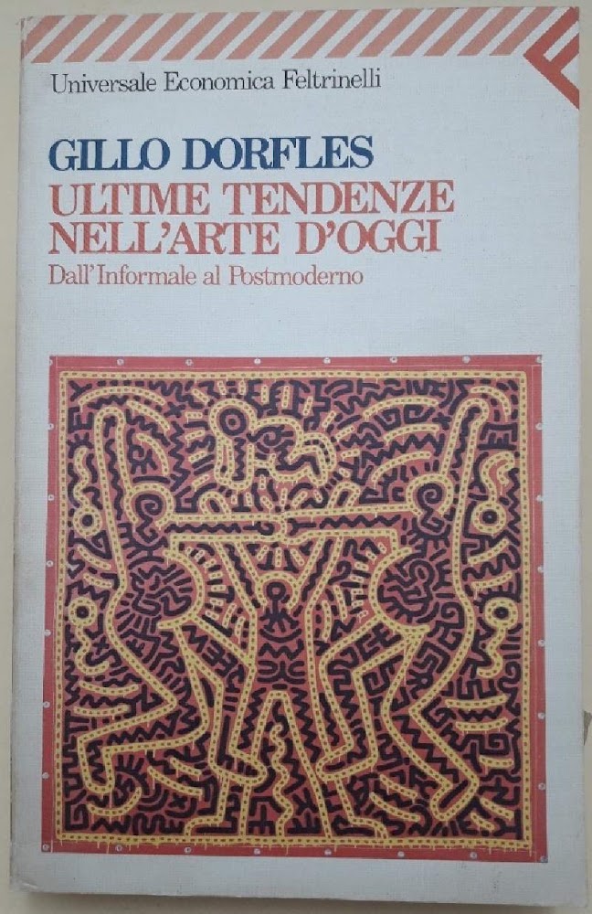 ULTIME TENDENZE NELL'ARTE D'OGGI-DALL'INFORMALE AL POSTMODERNO(1987)