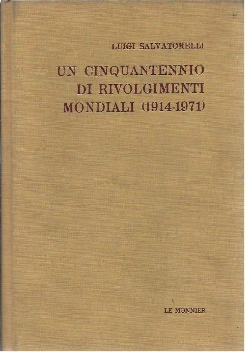 UN CINQUANTENNIO DI RIVOLGIMENTI MONDIALI (1914-1971)