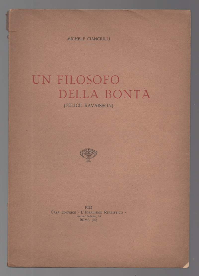 UN FILOSOFO DELLA BONTA' (Felice Ravaisson) (1925)