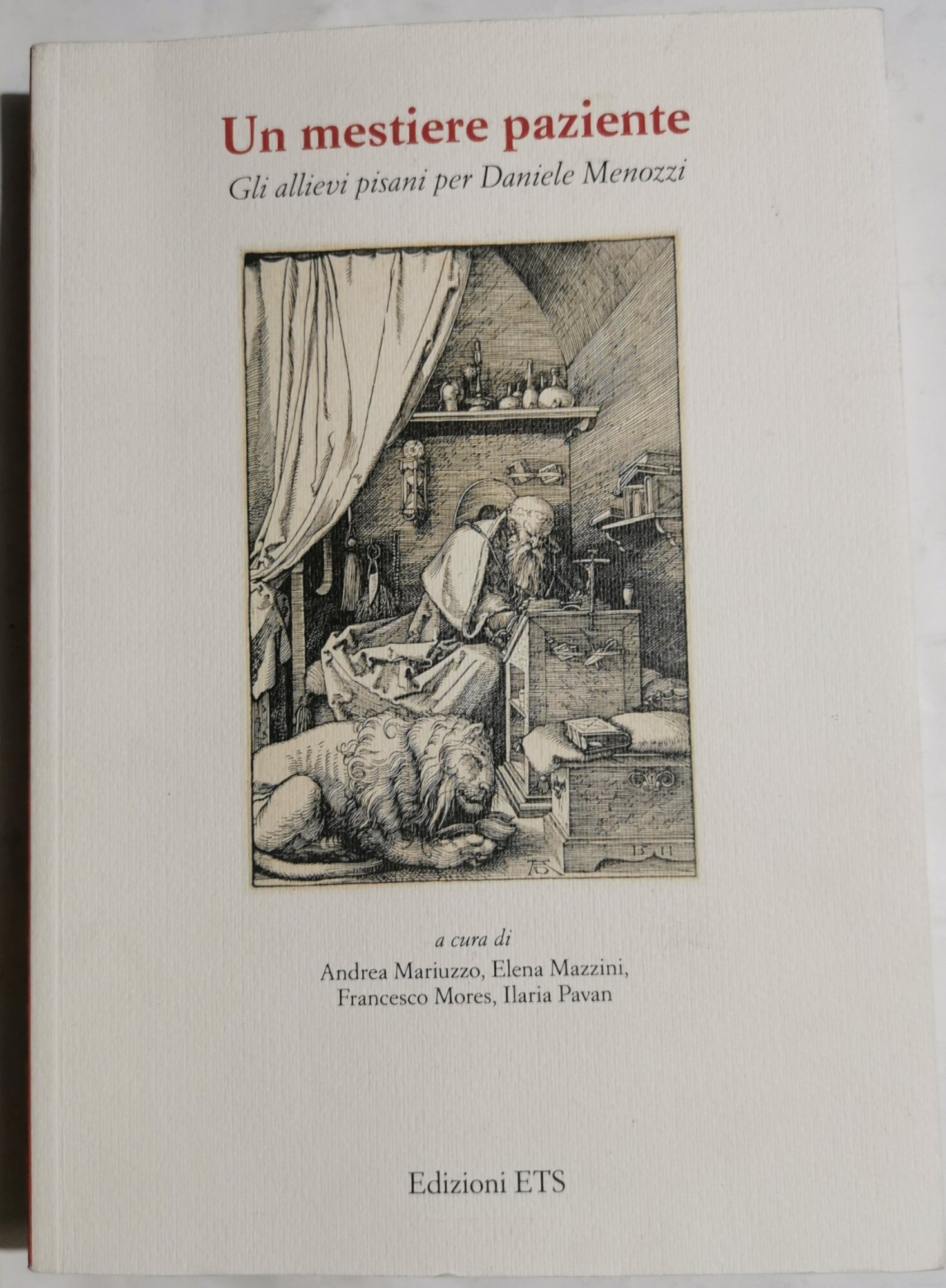 Un mestiere paziente - Gli allievi pisani per Daniele Menozzi