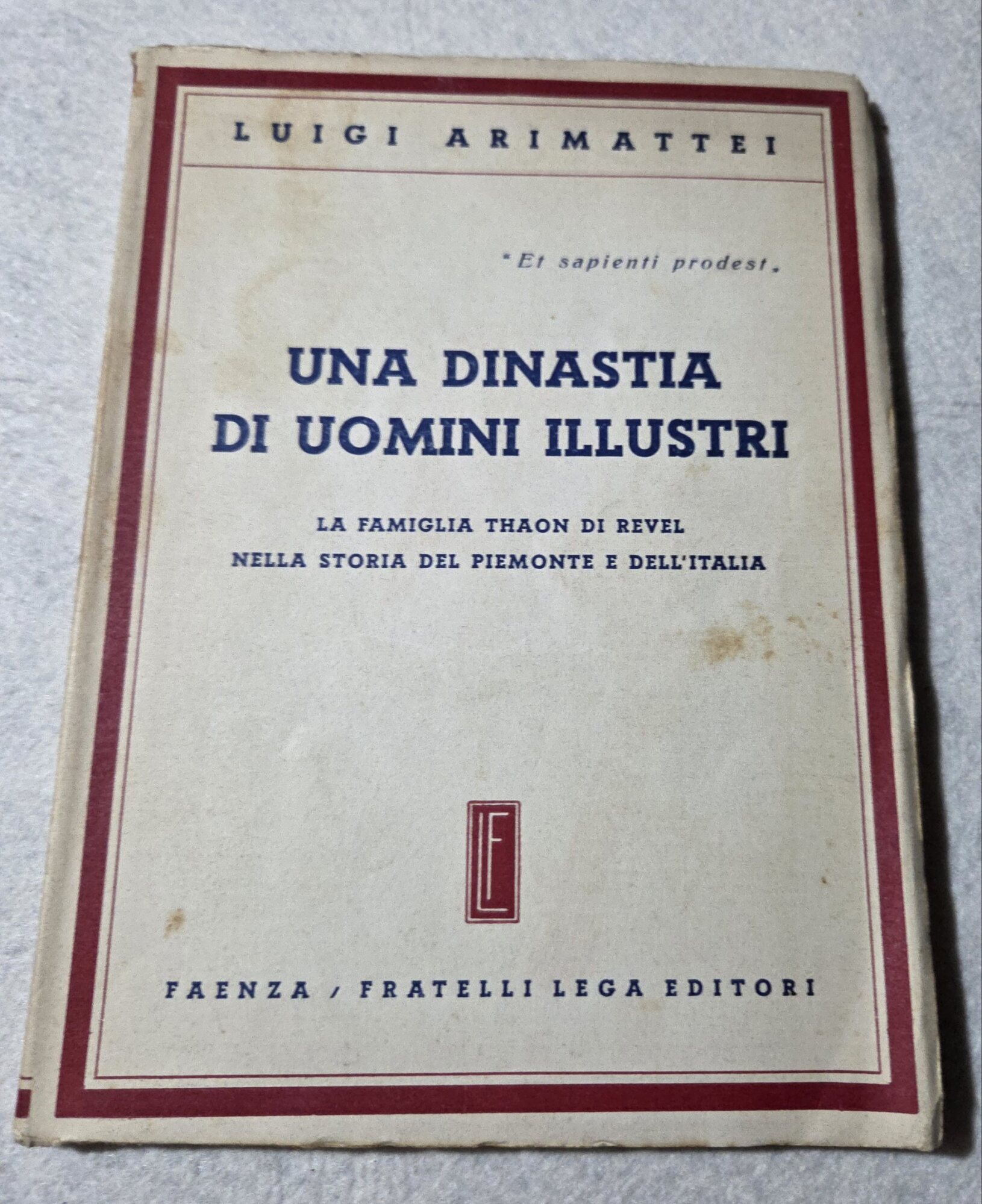 Una dinastia di uomini illustri - La famiglia Thaon di …