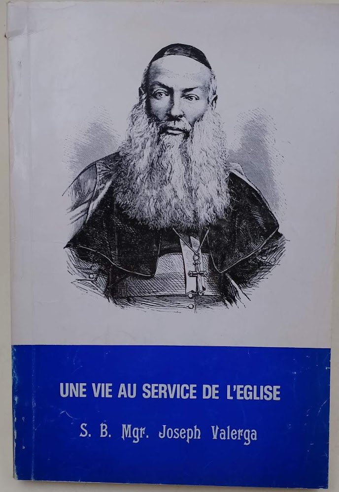 UNE VIE AU SERVICE DE L'ENGLISE S.B. MGR. JOSEPH VALERGA …