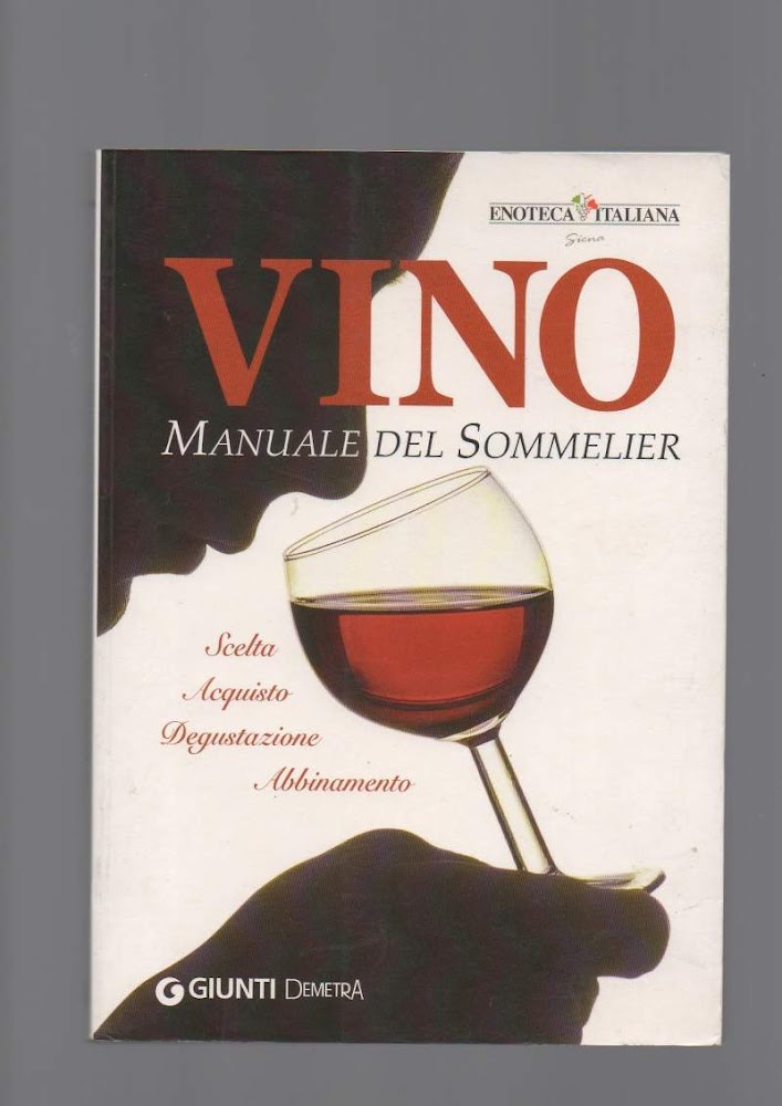 VINO MANUALE DEL SOMMELIER Scelta acquisto degustazione abbianamento (2006)
