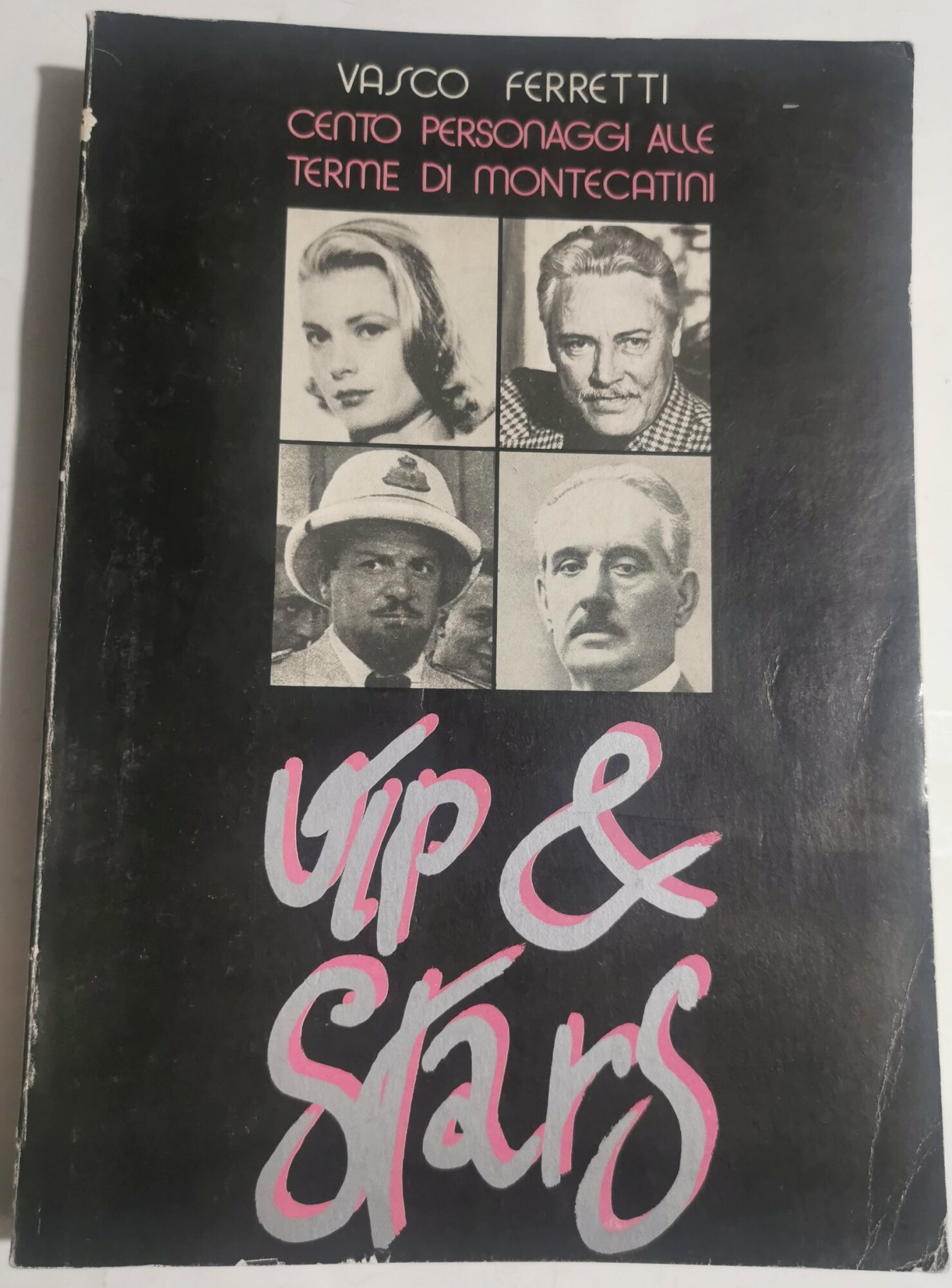 Vip &amp; Stars - cento personaggi alle Terme di Montecatini