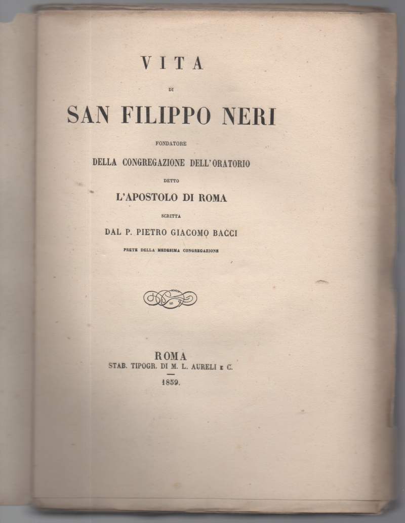 Vita di san Filippo Neri fondatore della congregazione dell'oratorio detto …