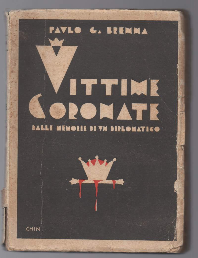 VITTIME CORONATE Dalle memorie di un diplomatico (1934)