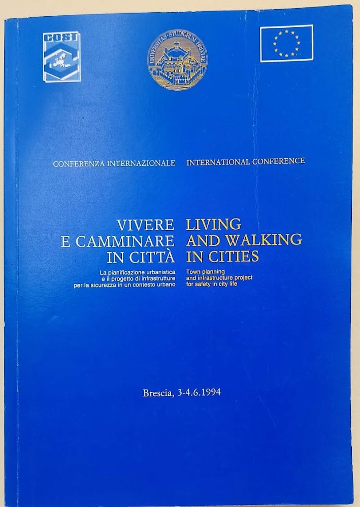 VIVERE E CAMMINARE IN CITTA'-CONFERENZA INTERNAZIONALE -BRESCIA 3-4- GIUGNO 1994( …
