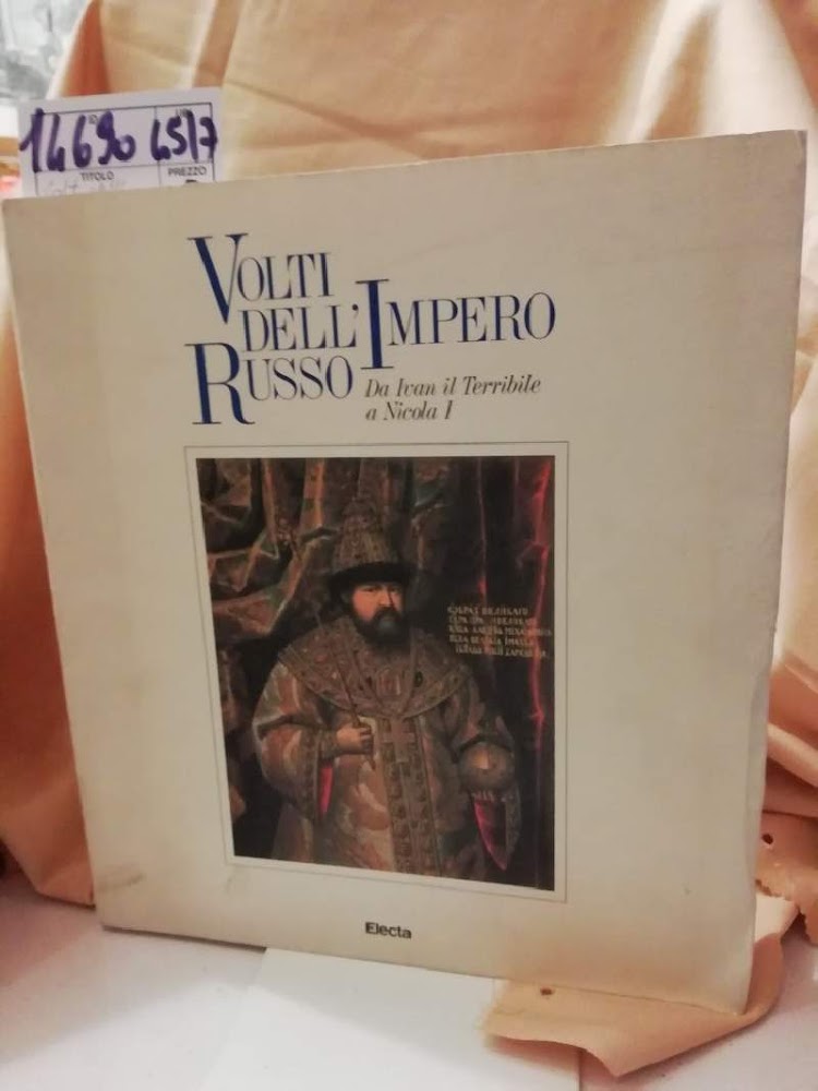 VOLTI DELL'IMPERO RUSSO da Ivan il Terribile a Nicola I …