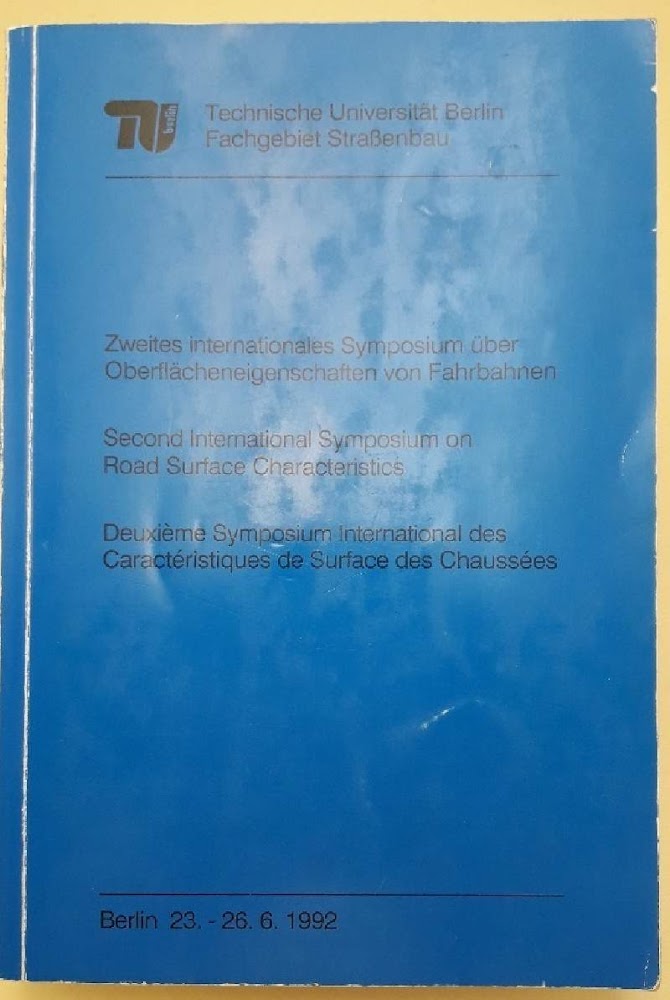 ZWEITES INTERNATIONALES SYMPOSIUM UBER OBERFLACHENSCHAFTEN VON FAHBAHNEN(1992)