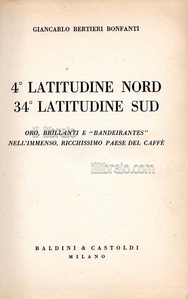 4° latitudine nord 34° latitudine sud. Oro, brillanti e "bandeirantes" …