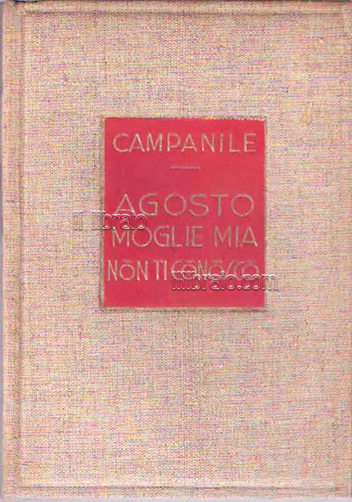 Agosto moglie mia non ti conosco