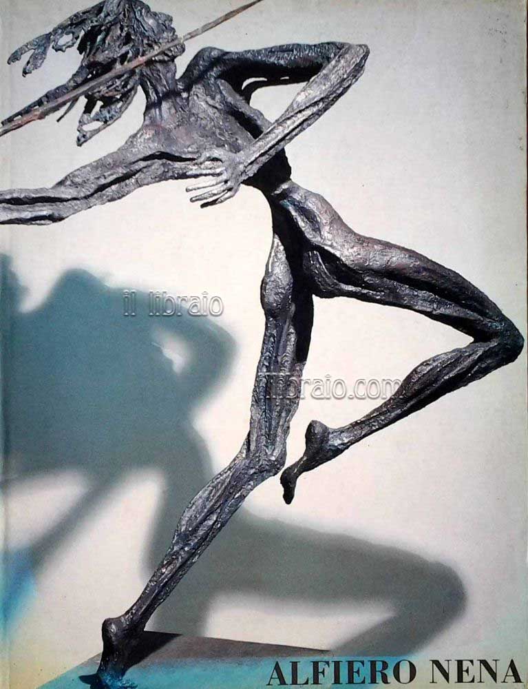 Alfiero Nena scultore. L'ombra e la grazia