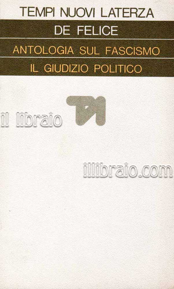 Antologia sul fascismo. Il giudizio politico