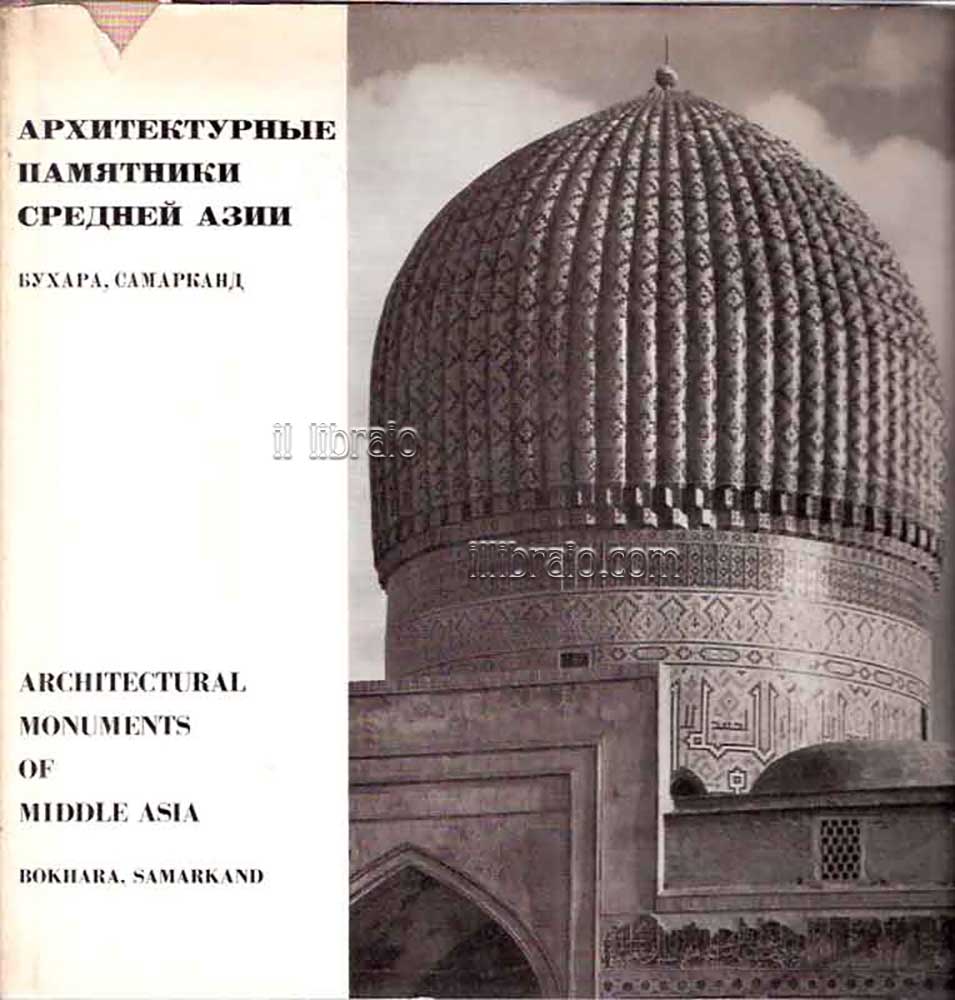 Architectural monuments of Middle Asia - Architekturnye Pamjatniki srednej Asii. …