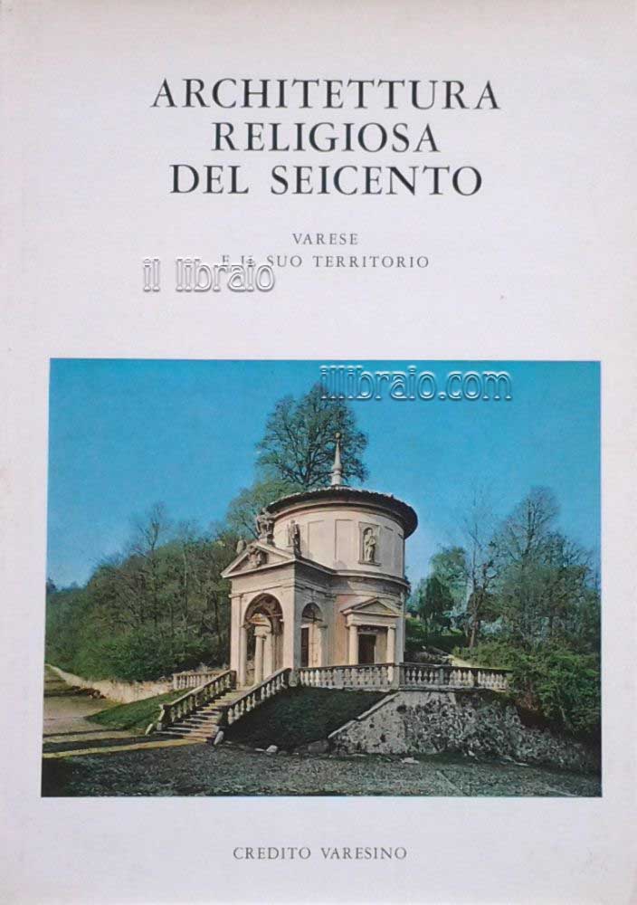 Architettura religiosa del seicento. Varese e il suo territorio