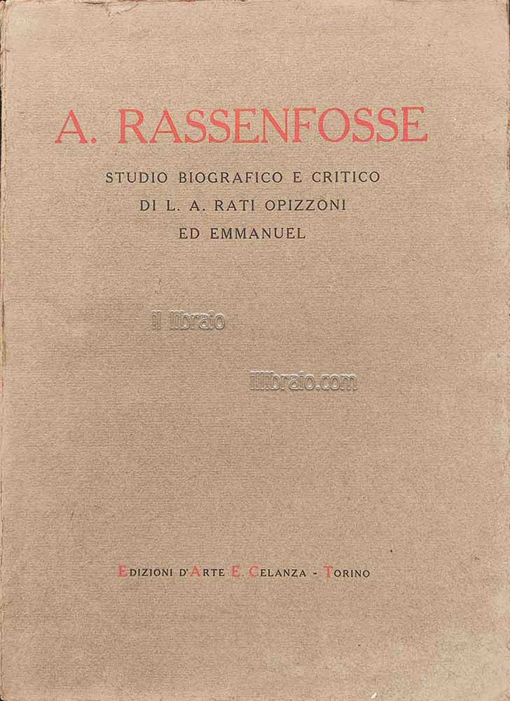 Armand Rassenfosse nella vita e nell'opera. Studio biografico e critico