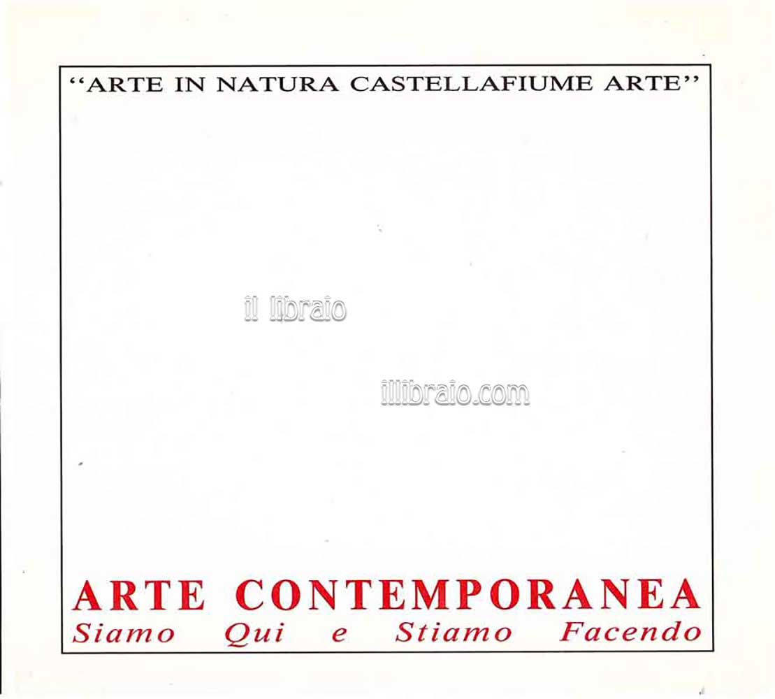 Arte contemporanea. Siamo qui e stiamo facendo