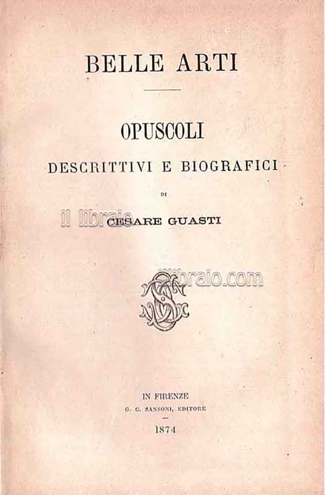 Belle arti. Opuscoli descrittivi e biografici