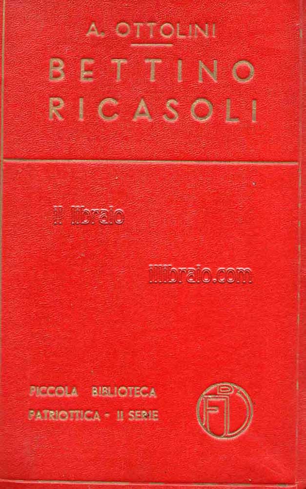 Bettino Ricasoli e il Movimento Nazionale in Toscana