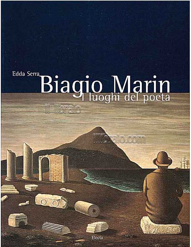 Biagio Marin. I luoghi del poeta