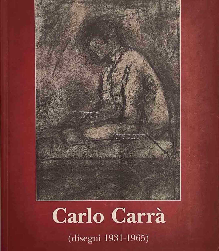 Carlo Carrà (disegni 1931 - 1965)