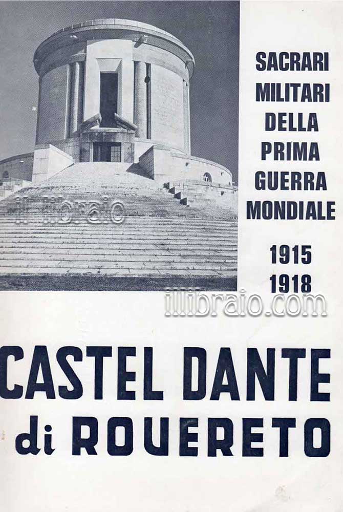 Castel Dante di Rovereto sacrari militari della Prima Guerra Mondiale