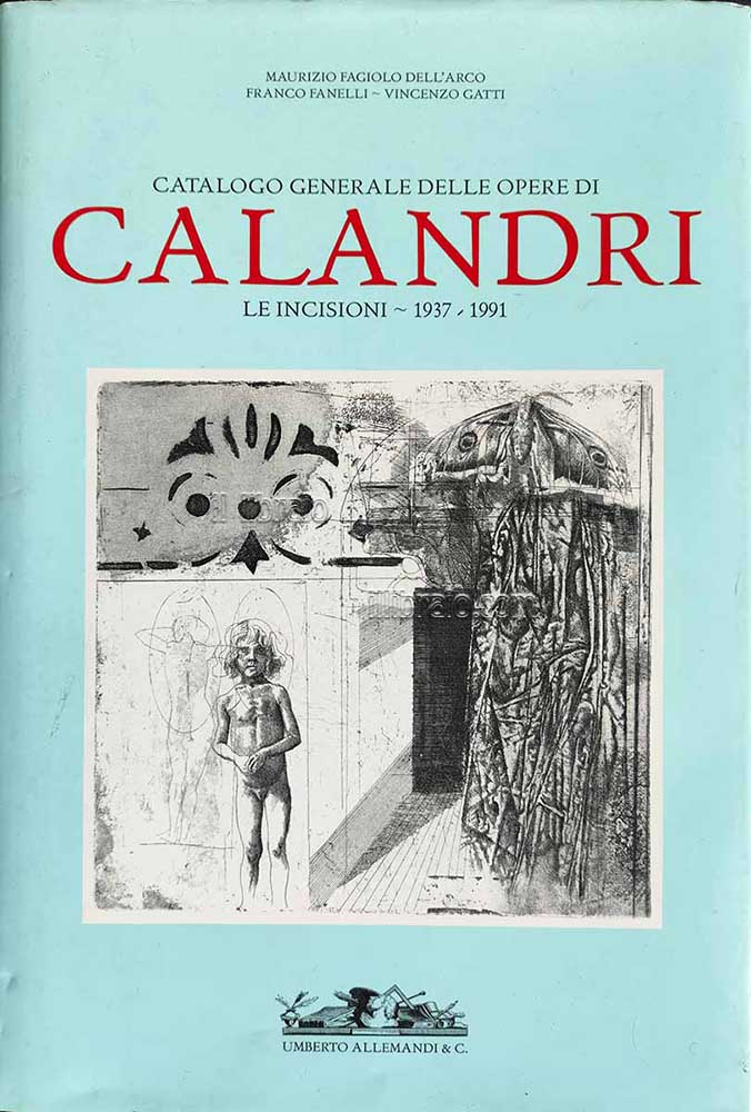 Catalogo generale delle opere di Calandri. Le incisioni (1937 - …