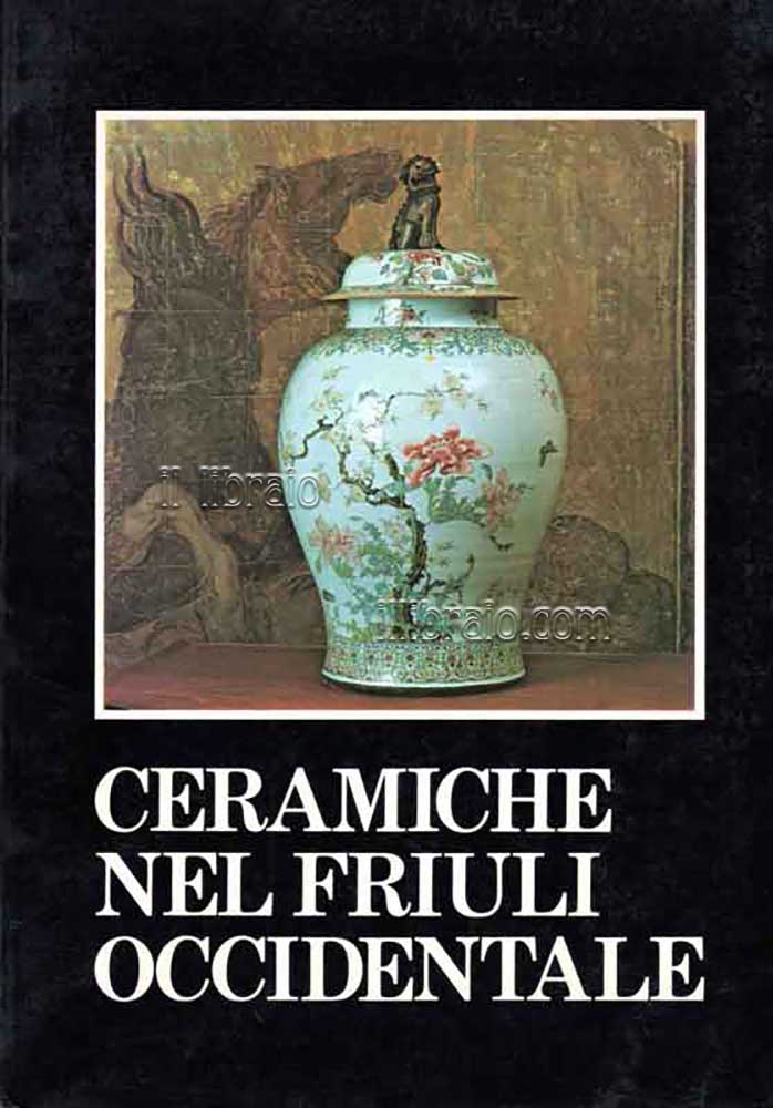 Ceramiche nel Friuli occidentale