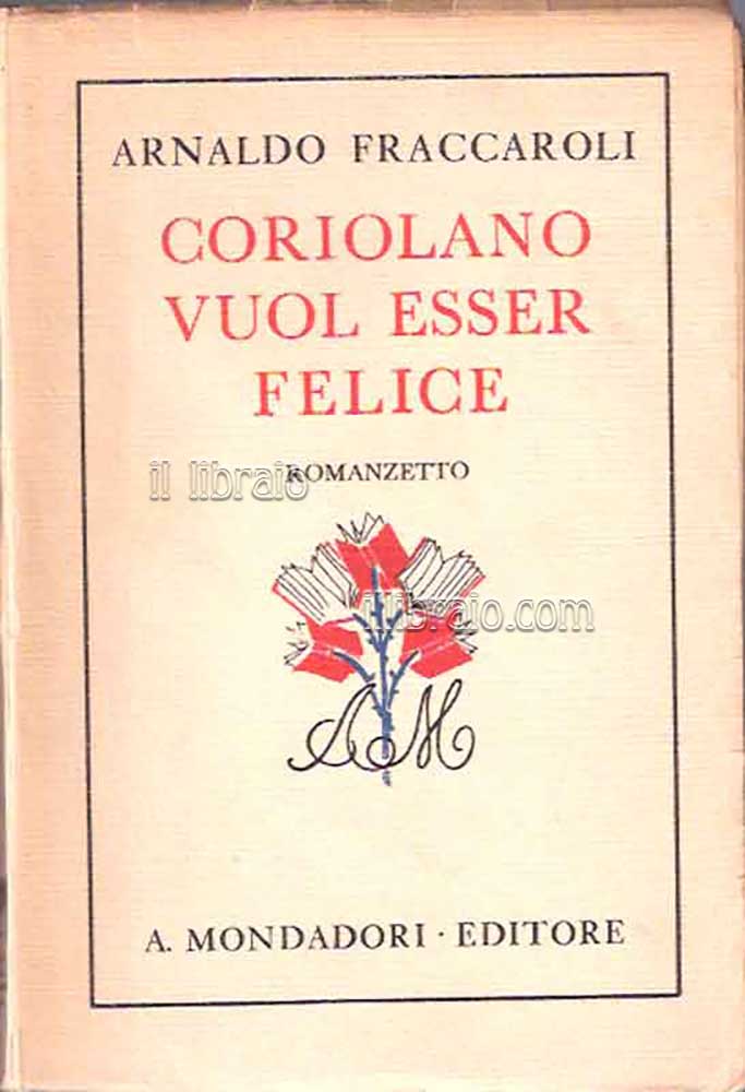 Coriolano vuol essere felice