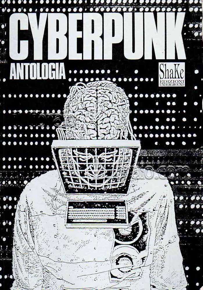 Cyberpunk. Antologia di testi politici