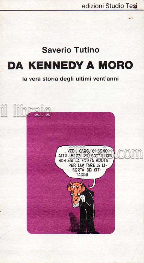 Da kennedy a Moro. La vera storia degli ultimi vent'anni