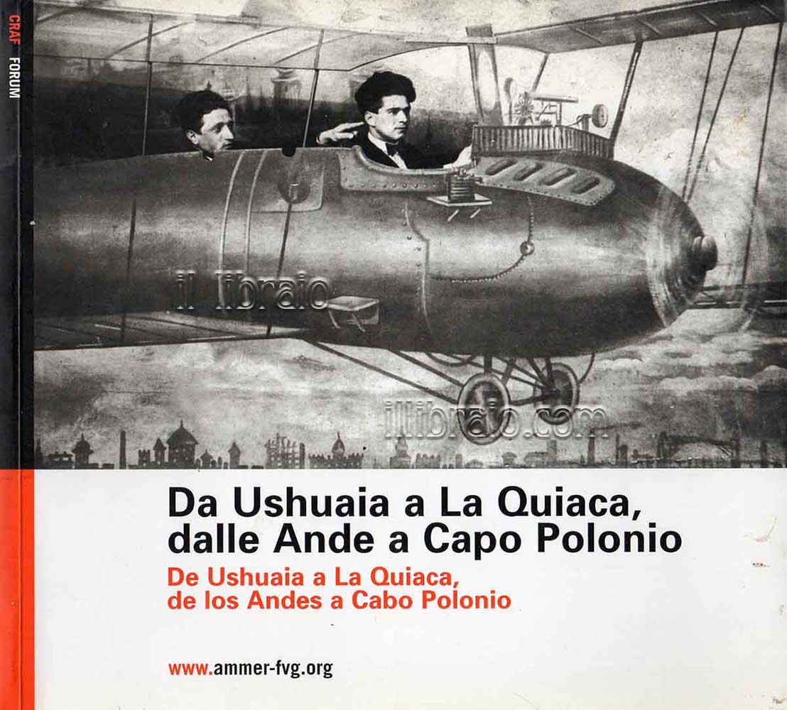 Da Ushuaia a La Quiaca, dalle Ande a Capo Polonio. …