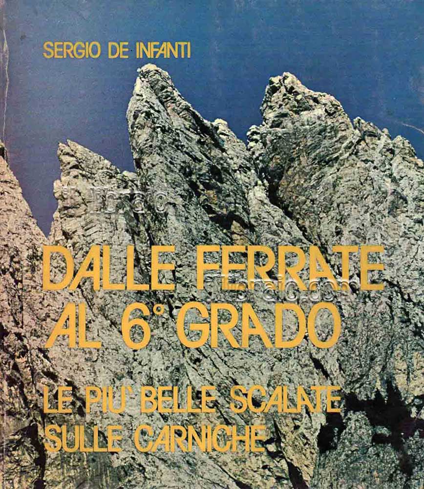 Dalle ferrate al 6° grado. Le più belle scalate sulle …